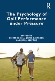 The Psychology of Golf Performance under Pressure book cover